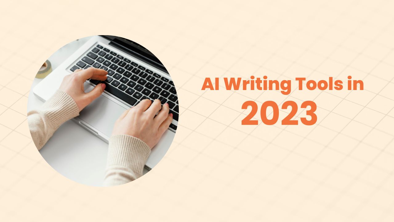 AI Writing Tools in 2023